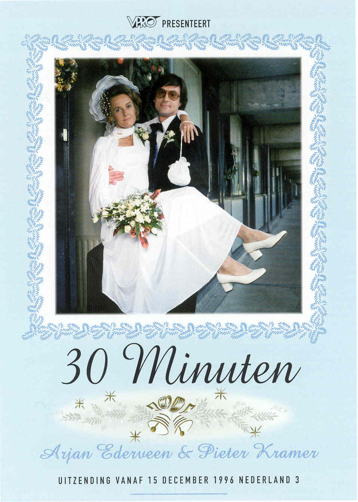 30 Minuten / Arjan Ederveen en Pieter Kramer (het bruidspaar)